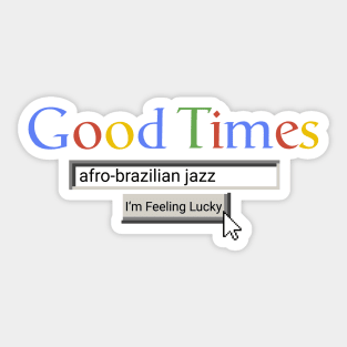 Good Times Afro-Brazilian Jazz Sticker